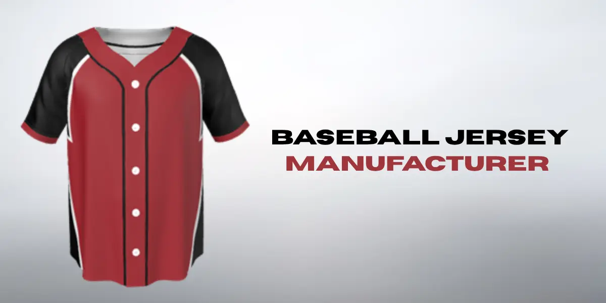 Baseball Jersey Manufacturer